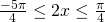 Rendered by QuickLaTeX.com \frac{-5\pi}{4}\le 2x \le \frac{\pi}{4}