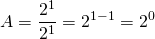 \[A=\frac{2^1}{2^1} = 2^{1-1}=2^0\]
